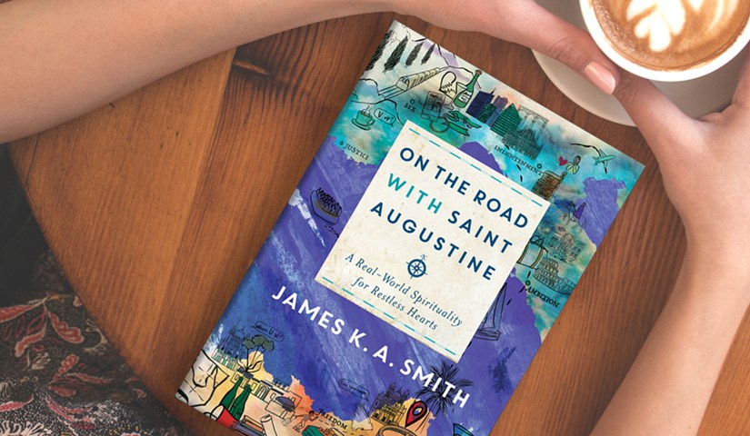 Favorite Quotes from On the Road with Augustine by James K.A.&nbsp;Smith